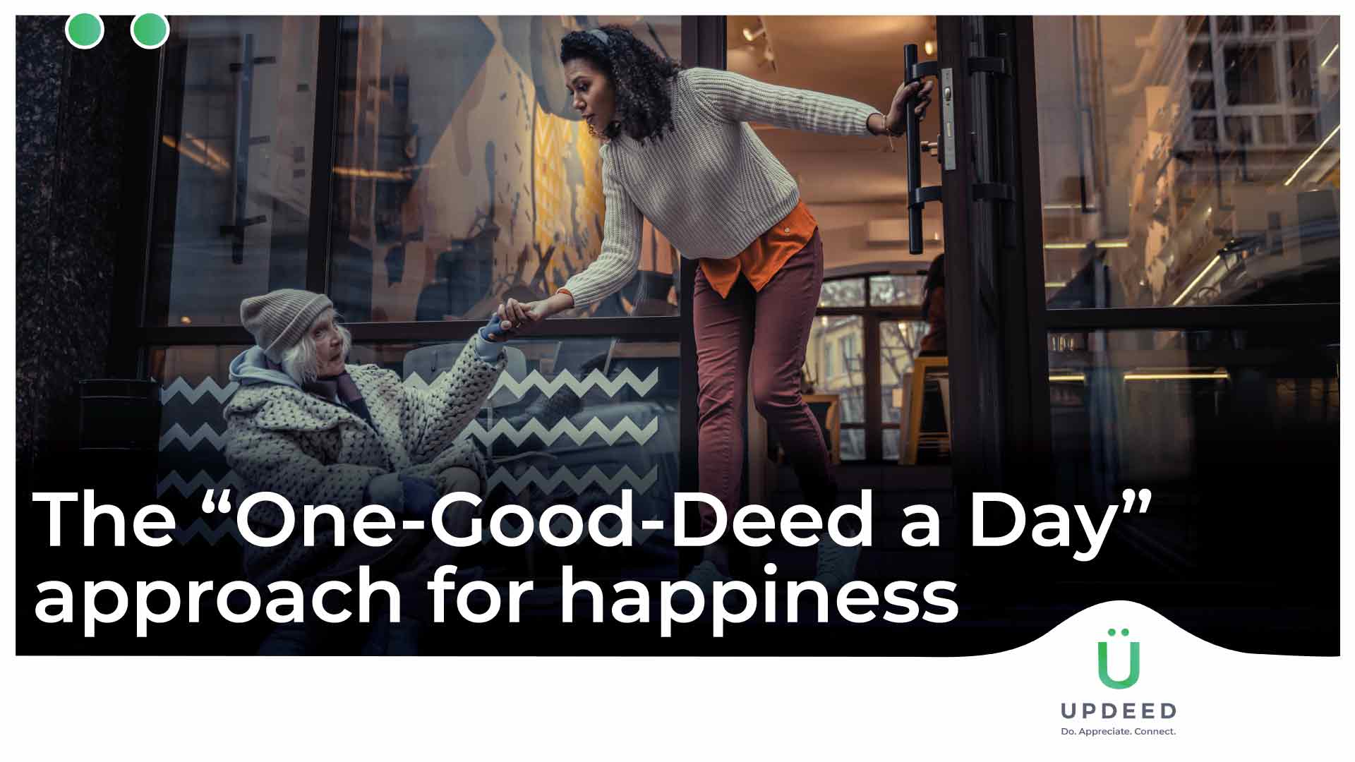 The “One Good Deed a Day” approach for happiness