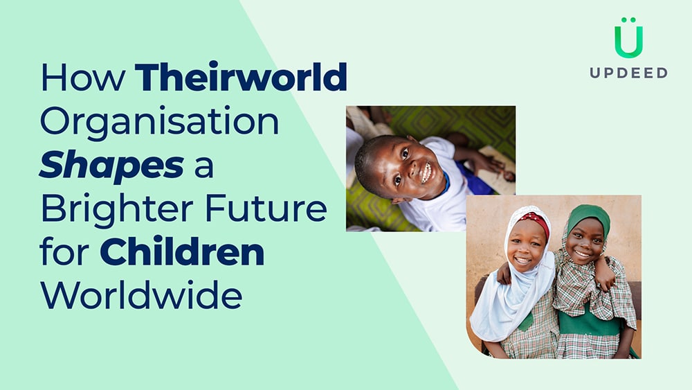 How Theirworld Organisation Shapes a Brighter Future for Children Worldwide